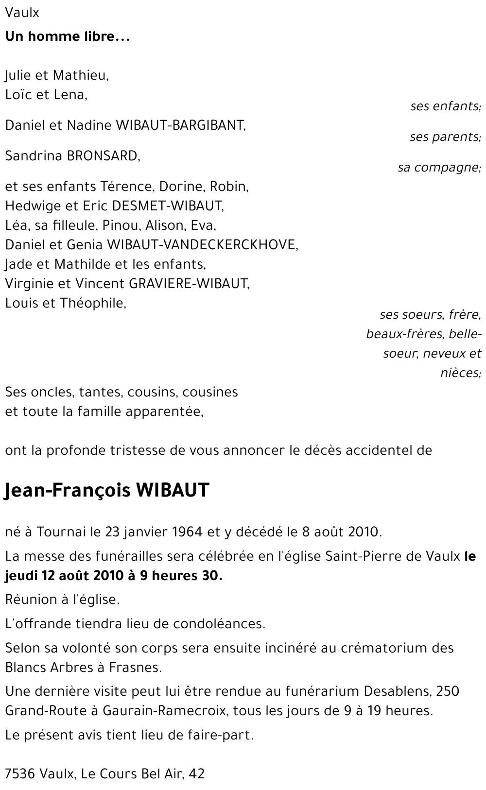 Avis de décès de Jean-François WIBAUT décédé le 08/08/2010 à Tournai ...